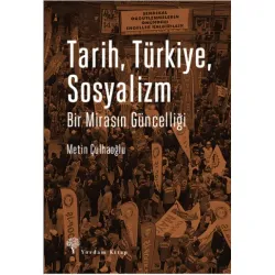 TARİH, TÜRKİYE, SOSYALİZM Bir Mirasın Güncelliği