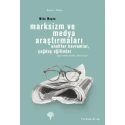 MARKSİZM VE MEDYA ARAŞTIRMALARI (HASARLI)