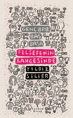 GENÇLERLE BAŞ BAŞA: FELSEFENİN BAHÇESİNDE (HASARLI)