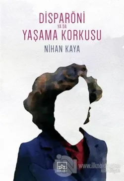 Disparöni Ya Da Yaşama Korkusu