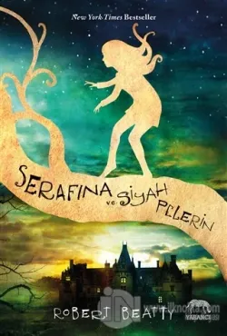 Serafina ve Siyah Pelerin (Ciltli)