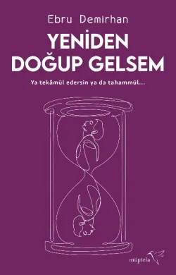 Yeniden Doğup Gelsem