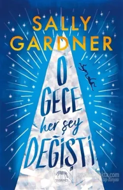 O Gece Her Şey Değişti (Ciltli)