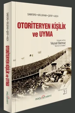 Otoriteryen Kişilik ve Uyma / Sanford Milgram/ Şerif Asch