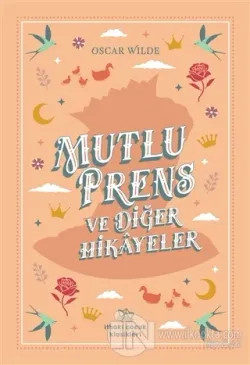 Mutlu Prens ve Diğer Hikayeler