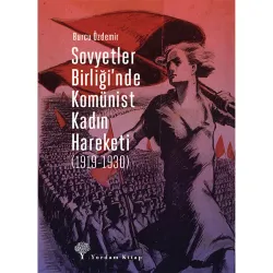 SOVYETLER BİRLİĞİ'NDE KOMÜNİST KADIN HAREKETİ (HASARLI)