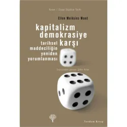 KAPİTALİZM DEMOKRASİYE KARŞI (HASARLI)