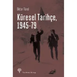 KÜRESEL TARİHÇE 1945-79