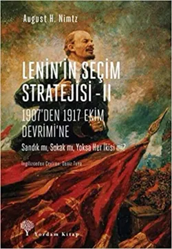 LENİN'İN SEÇİM STRATEJİSİ Cilt 2: 1907'den 1917 Ekim Devrimi'ne