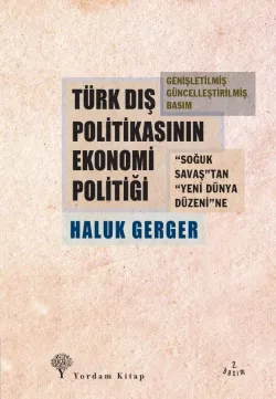 TÜRK DIŞ POLİTİKASININ EKONOMİ POLİTİĞİ (HASARLI)