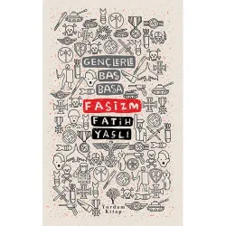 GENÇLERLE BAŞ BAŞA: FAŞİZM