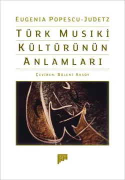 Türk Musıki Kültürünün Anlamları