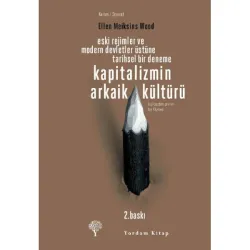 KAPİTALİZMİN ARKAİK KÜLTÜRÜ (HASARLI)