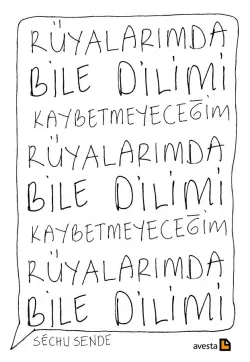 RÜYALARIMDA BİLE DİLİMİ KAYBETMEYECEĞİM
