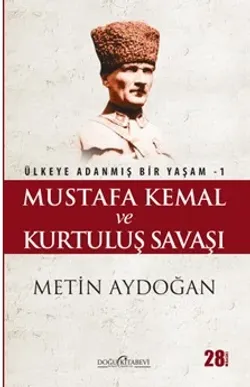 MUSTAFA KEMAL Ve Kurtuluş Savaşı