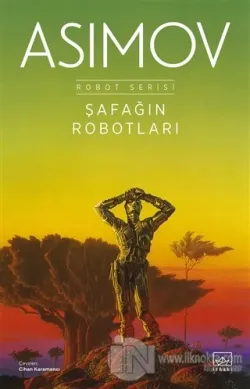 Şafağın Robotları - Robot Serisi 3. Kitap