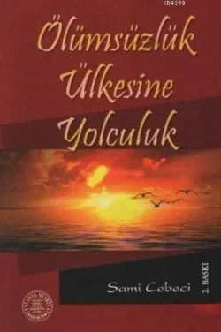 Ölümsüzlük Ülkesine Yolculuk- 4272
