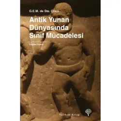 ANTİK YUNAN DÜNYASINDA SINIF MÜCADELESİ (Ciltli)