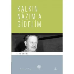 KALKIN NAZIM'A GİDELİM