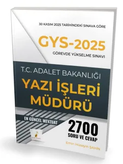 GYS 2025 Adalet Bakanlığı Görevde Yükselme Yazılı Sınavı Yazı İşleri Müdürü 2700 Soru Cevap