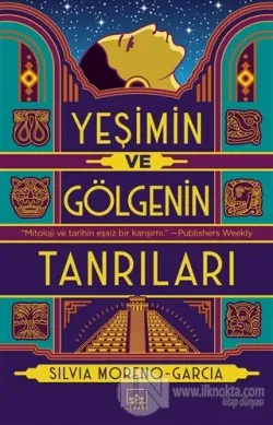 Yeşimin ve Gölgenin Tanrıları