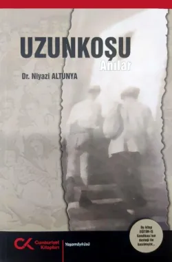 UZUNKOŞU "ANILAR"