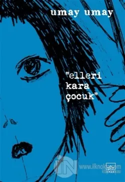 Elleri Kara Çocuk