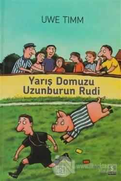 Yarış Domuzu Uzunburun Rudi (Ciltli)