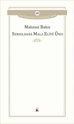 SERHILDANA MALA ELÎYÊ ÛNIS