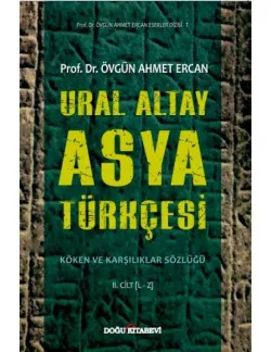 Ural Altay ASYA TÜRKÇESİ Köken ve Karşılıklar Sözlüğü