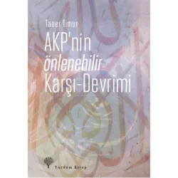 AKP'NİN ÖNLENEBİLİR KARŞI-DEVRİMİ (HASARLI)