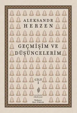 GEÇMİŞİM VE DÜŞÜNCELERİM Cilt: 1