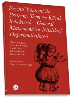 Prechtl Yöntemi ile Preterm Term ve Küçük Bebeklerde ‘General Movements' ın Niteliksel Değerlendirilmesi