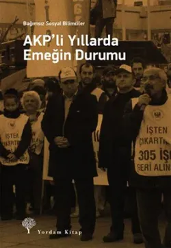 AKP'Lİ YILLARDA EMEĞİN DURUMU