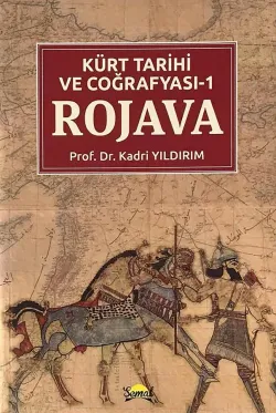 KÜRT TARİHİ ve COĞRAFYASI - 1 ROJAVA