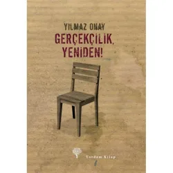 GERÇEKÇİLİK, YENİDEN! (HASARLI)