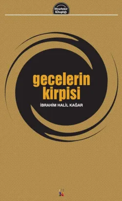 GECELERİN KİRPİSİ