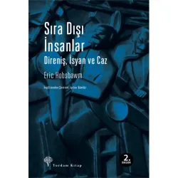 SIRA DIŞI İNSANLAR Direniş, İsyan ve Caz