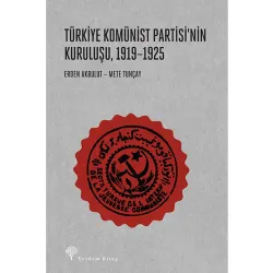 TÜRKİYE KOMÜNİST PARTİSİ'NİN KURULUŞU, 1919-1925