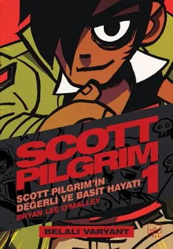Scott Pilgrim 1: Scott Pilgrim'in Değerli ve Basit Hayatı (Belalı Varyant)
