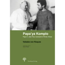 PAPA'YA KOMPLO Papa II. Jean Paul Suikastının Perde Arkası