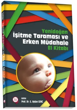 Yenidoğan İşitme Taraması ve Erken Müdahale El Kitabı