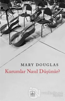 Kurumlar Nasıl Düşünür?