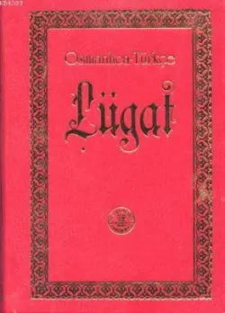 Osmanlıca - Türkçe Lügat