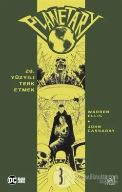 Planetary Cilt 3: 20. Yüzyılı Terk Etmek