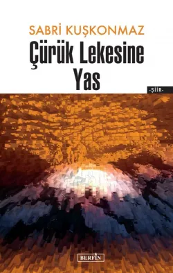 Çürük Lekesine Yas