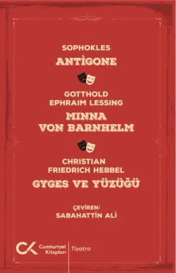 ANTİGONE, MINNA VON BARNHELM, GHYGES VE YÜZÜĞÜ