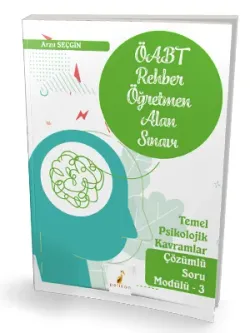 Pelikan Yayınları MEB-AGS ÖABT Rehber Öğretmenliği Alan Sınavı Temel Psikolojik Kavramlar Çözümlü Soru Modülü 3