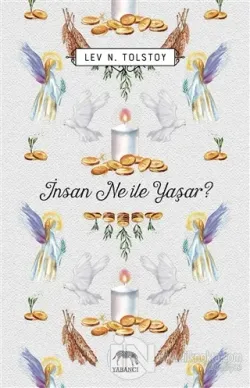 İnsan Ne ile Yaşar?
