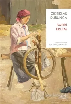 Çıkrıklar Durunca